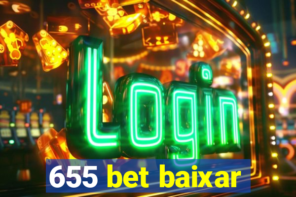 655 bet baixar